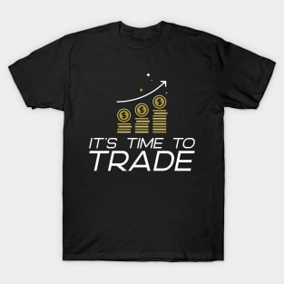 It's time to trade T-Shirt